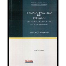 TRATADO PRÁCTICO DEL PRECARIO - DE ACUERDO A LA NUEVA LEY N° 21.461 (LEY "DEVUÉLVEME MI CASA")